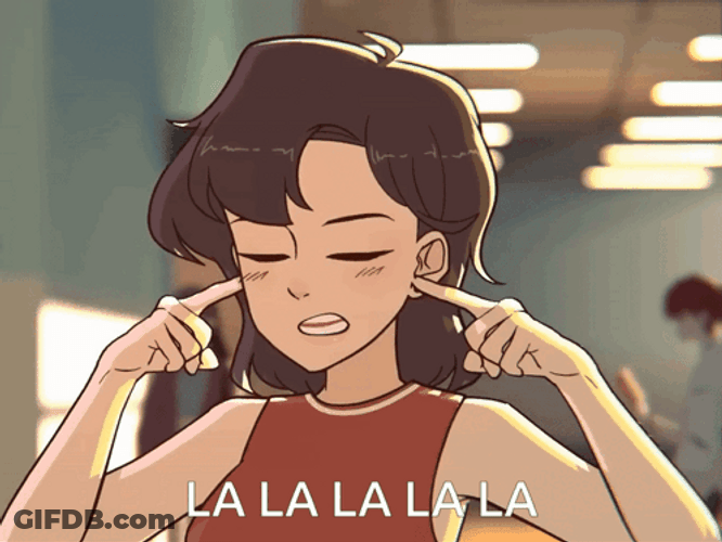 Lalala I Can't Hear You GIF