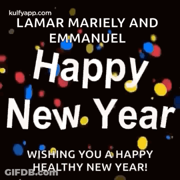 Lamar Mariely And Emmanuel Wishing You A Happy Healthy New Year . GIF