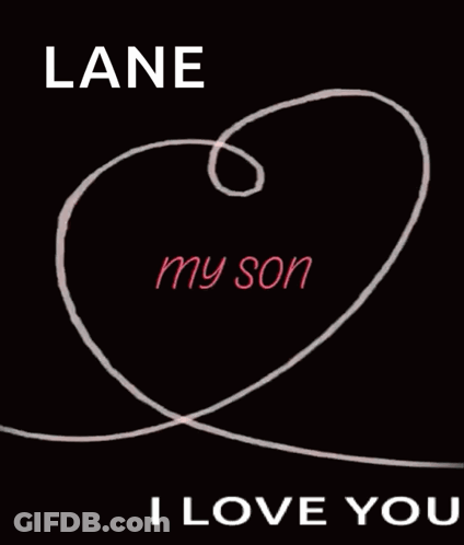 Lane My Son I Love You Poster With A Heart GIF