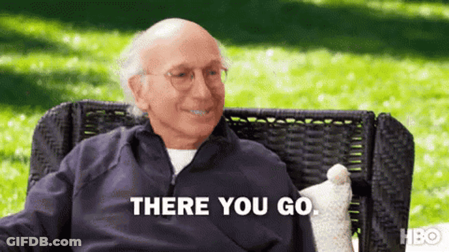 Larry David There You Go GIF