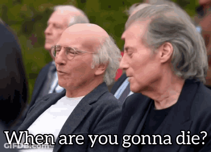 Larry David You Gonna Die GIF