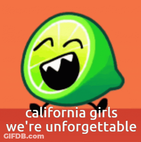 Laughing Lime California Girls We're Unforgettable GIF