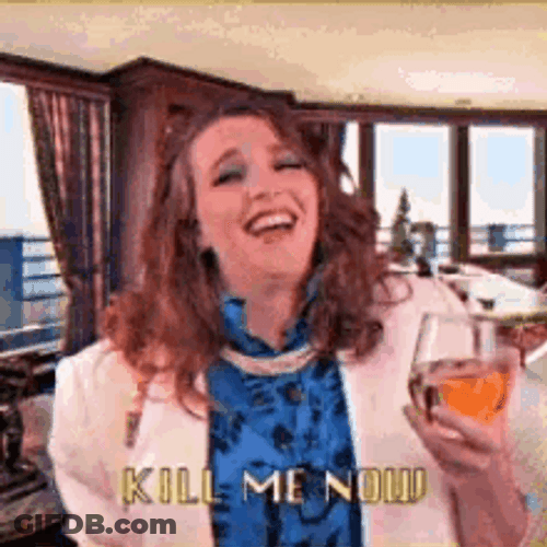 Laughing Woman With Wine Kill Me Now GIF