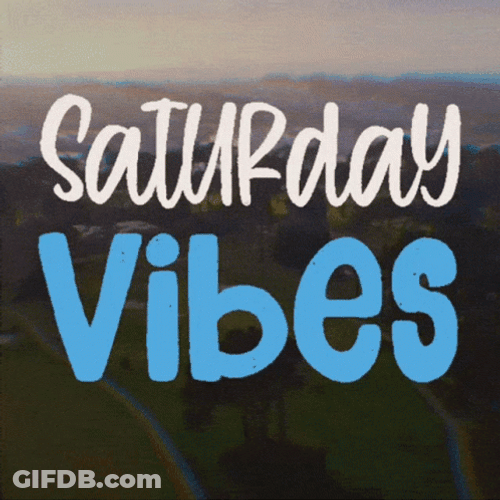 Lazy Saturday Vibes GIF