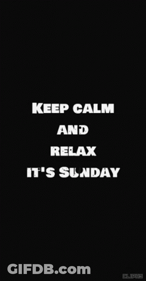 Lazy Sunday Keep Calm And Relax GIF