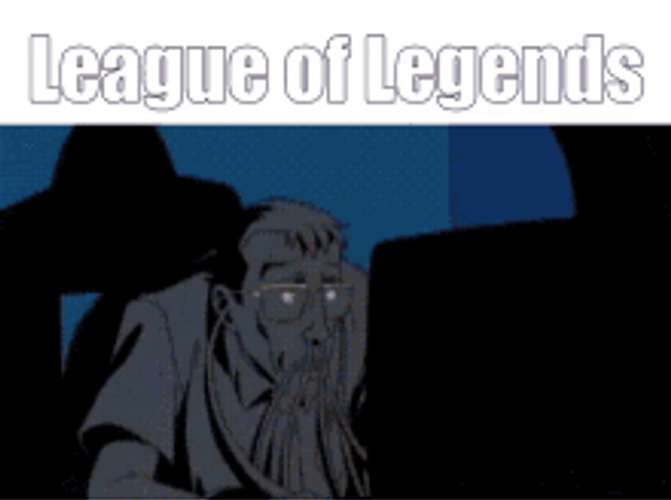League Of Legends Addicted Player GIF