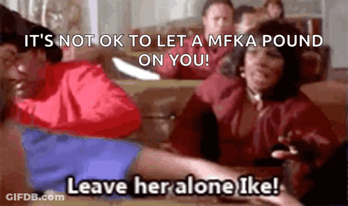 Leave Her Alone Ike GIF