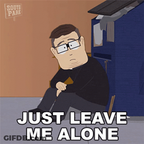 Leave Me Alone Father Mxi South Park GIF