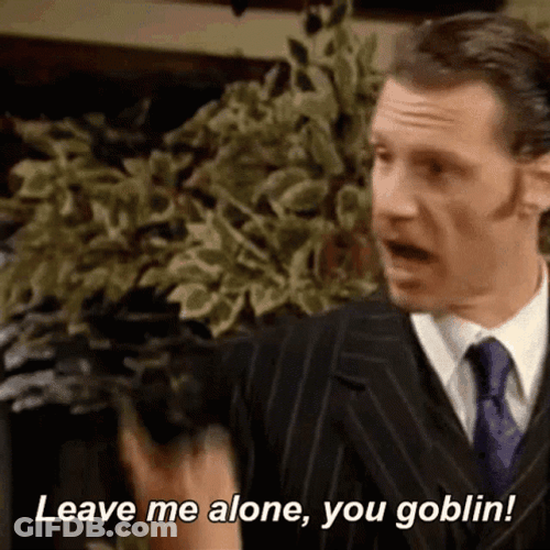 Leave Me Alone Goblin Chris Morris GIF