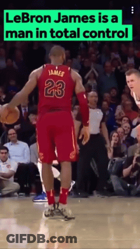 Lebron James Is A Man In Total Control In A Basketball Game GIF