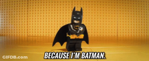Lego Batman Says Because I'm Batman GIF