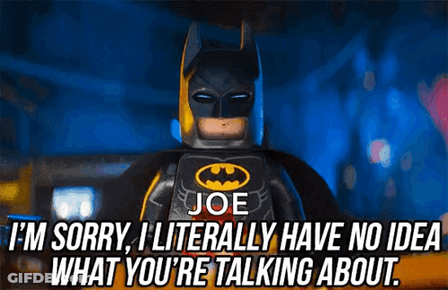 Lego Batman Says I'm Sorry I Literally Have No Idea What You're Talking About GIF