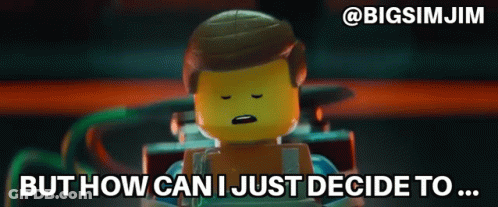 Lego Man Sitting Eyes Closed Saying But How Can I Just Decide GIF
