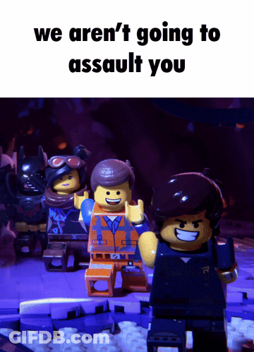 Lego Movie Poster We Aren't Going To Assault You GIF