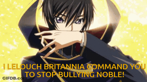 Lelouch Britannia Commands To Stop Bullying GIF