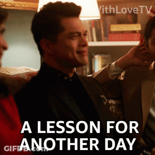 Lesson For Another Day Being Taught GIF