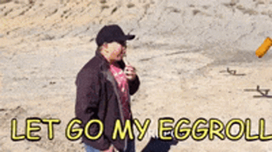 Let Go My Egg Roll GIF