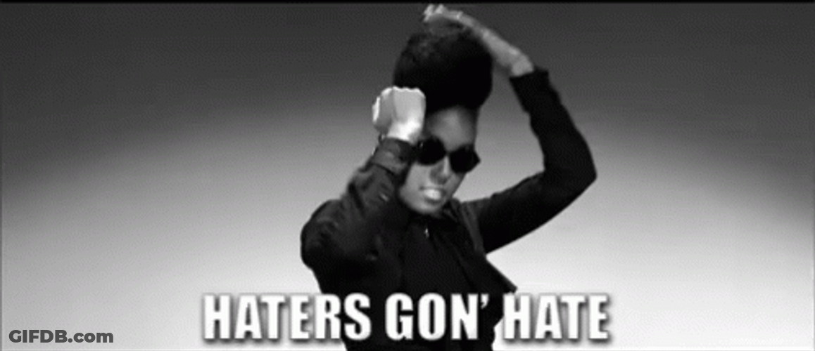 Let Haters Gonna Hate GIF