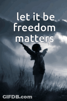 Let It Be Freedom Matters Poster GIF