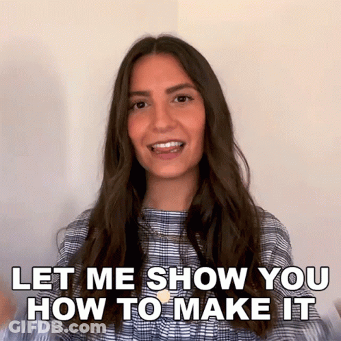 Let Me Show You How To Make It Alexandra Machover GIF
