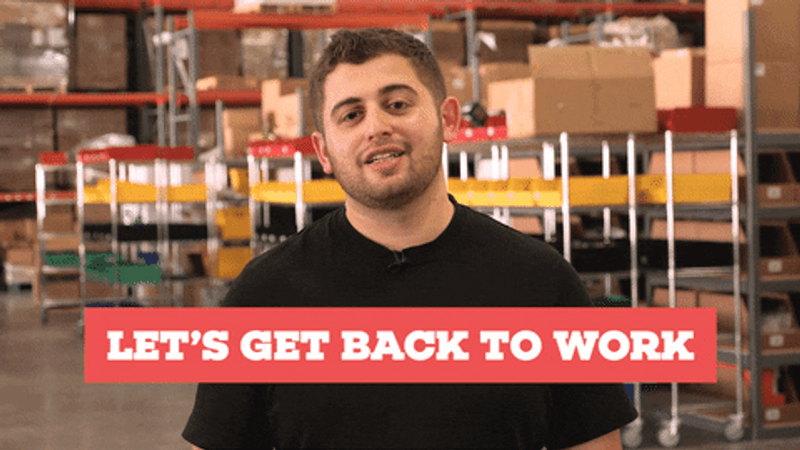 Let's Get Back To Work GIF