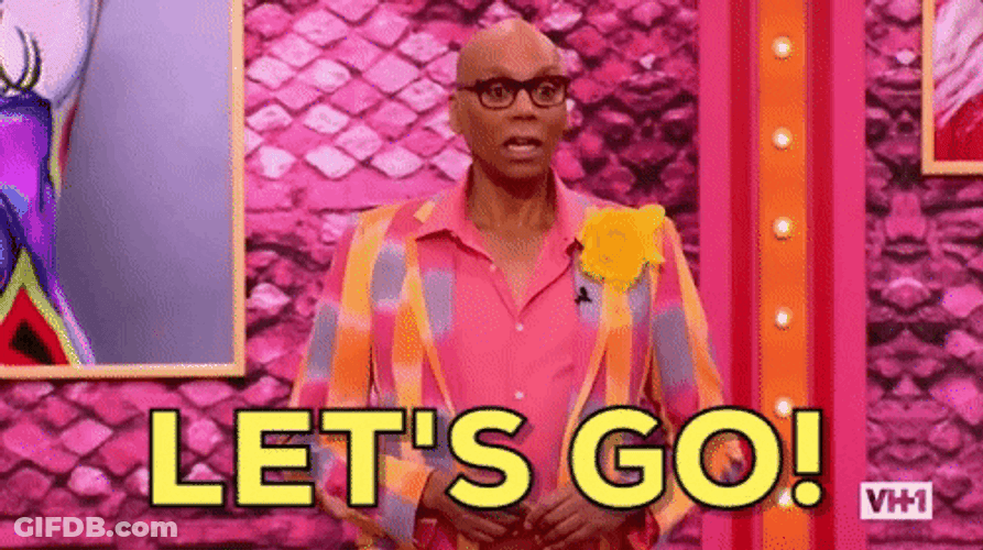 Let's Go Rupaul's Drag Race Queen GIF