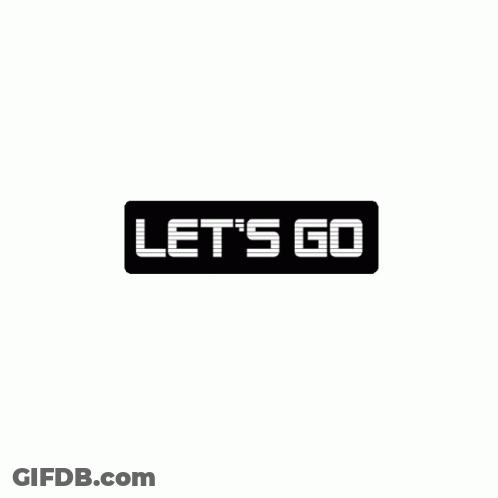 Let's Go Sign GIF