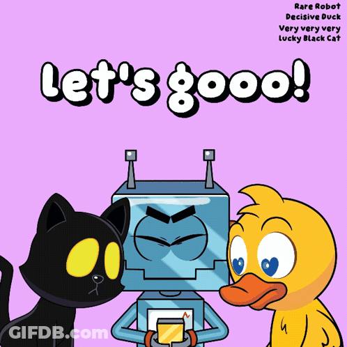 Let's Good Poster With Robot Duck And Black Cat GIF