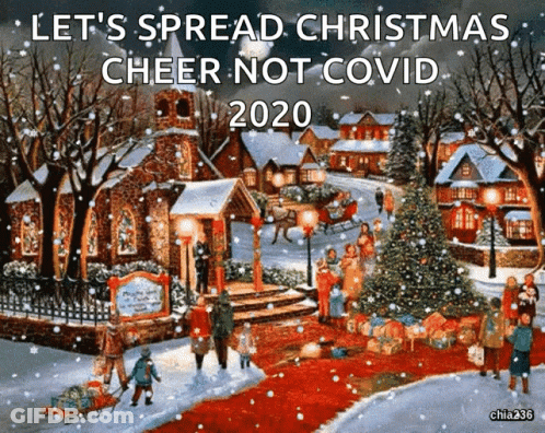 Let 'S Spread Christmas Cheer Not Covid 2020 With A Painting Of A Christmas Scene GIF