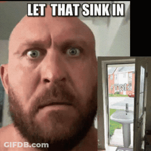 Let That Sink In GIF