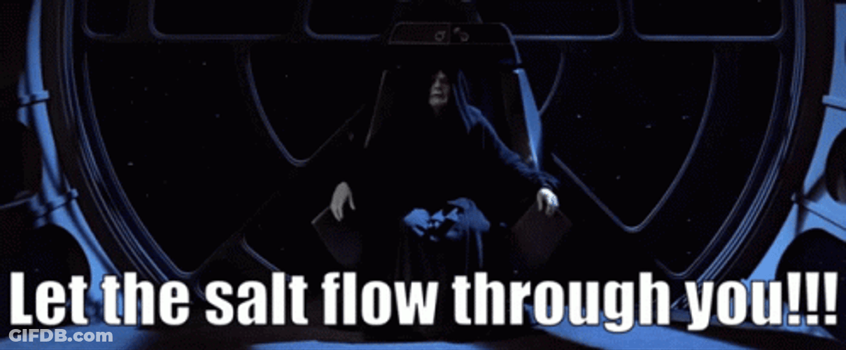 Let The Hate Flow Through You Salt Meme GIF