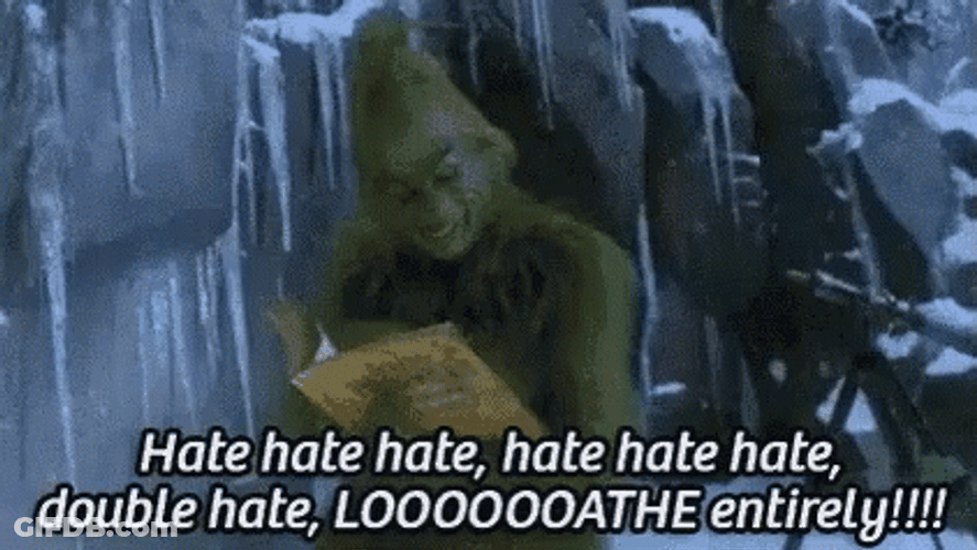 Let The Hate Flow Through You The Grinch GIF