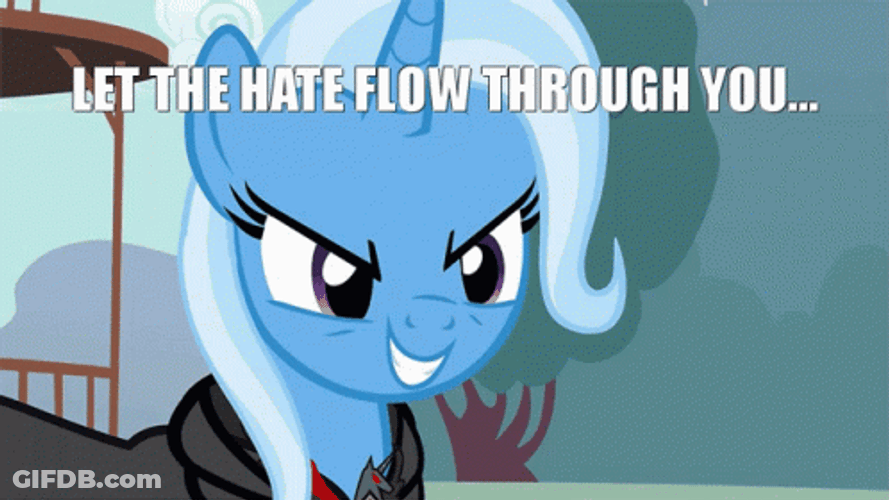 Let The Hate Flow Through You Trixie Lulamoon GIF