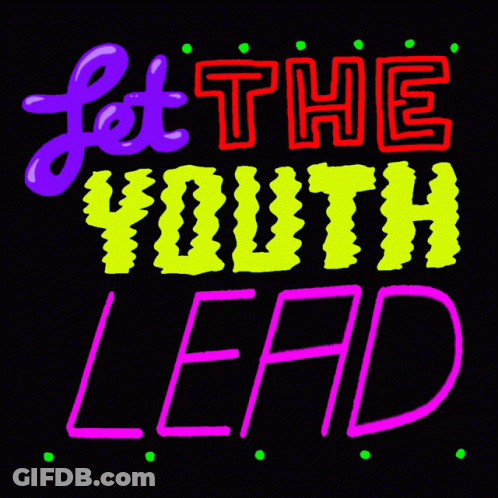 Let The Youth Lead Sign GIF