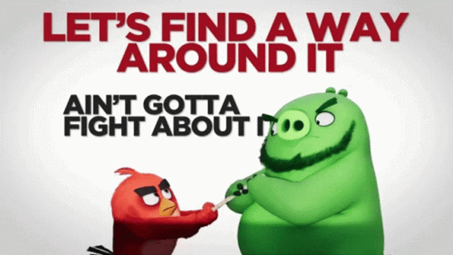Let Them Find Ways Not Fight GIF