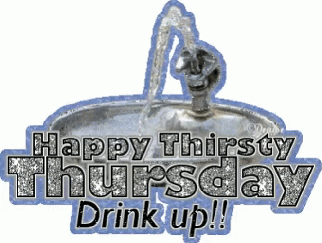 Lets Drink Up Thirsty Thursday GIF