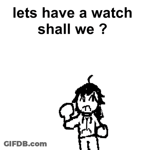 Lets Have A Watch Shall We GIF