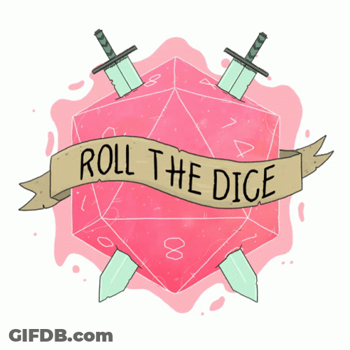 Lets Roll The Dice GIF