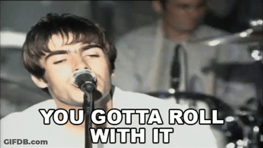 Liam Gallagher You Gotta Roll With It GIF