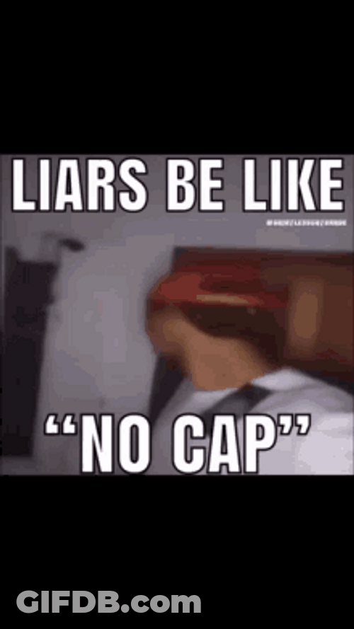 Liars Be Like Meme GIF