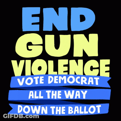 Liberal End Gun Violence Democrat GIF
