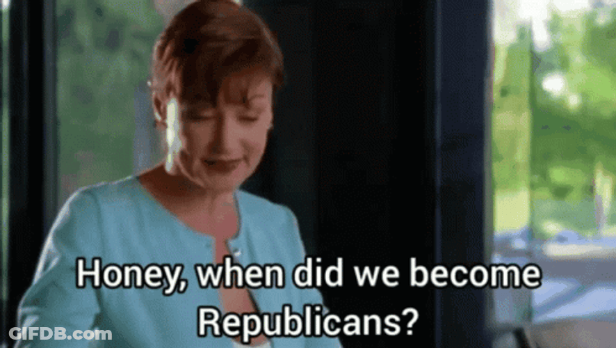 Liberal When Did We Become Republicans GIF