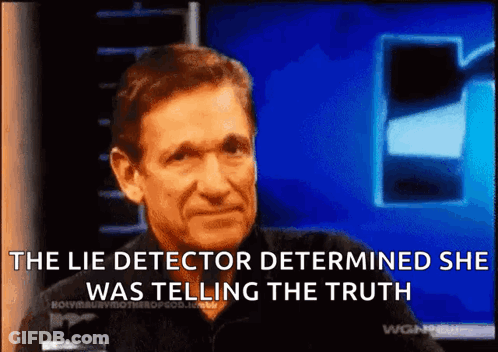 Lie Detector Telling She Was Telling The Truth GIF