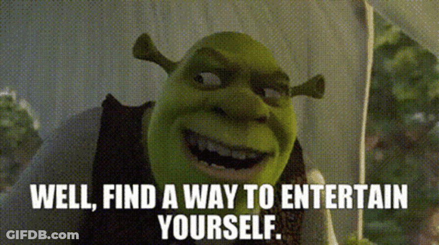 Life Finds A Way To Entertain Yourself GIF