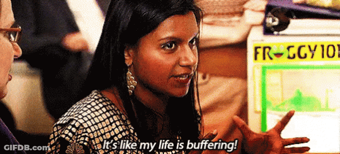 Life Is Buffering Kelly Kapoor The Office GIF