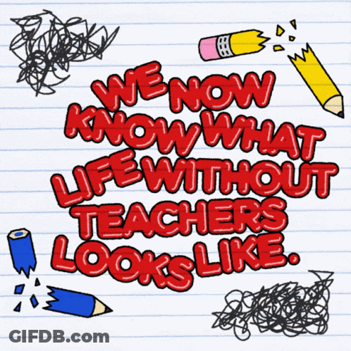 Life Without Teachers Written On Paper GIF