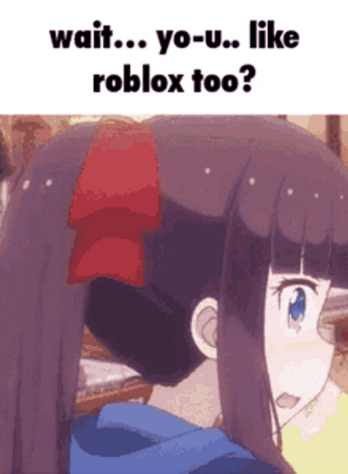 Like Roblox Too Anime Memes GIF