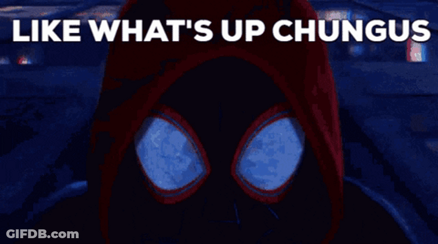 Like What's Up Chungus Spider Man Meme GIF