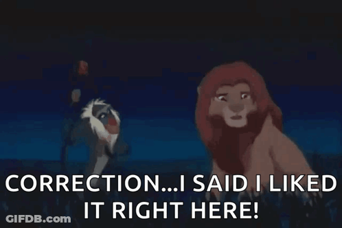 Lion King Correction I Liked It Right Here GIF
