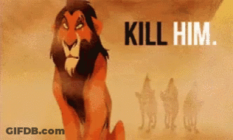 Lion King Lion Kneeling Says Kill Him GIF